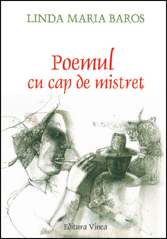 Linda Maria Baros - Poemul cu cap de mistret 2003
